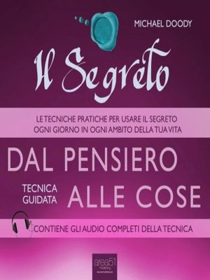 cover image of Il Segreto. Dal pensiero alle cose
